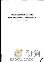 PROCEEDINGS OF THE PIPE WELDING CONFERENCE 10-13 NOVEMBER 1969 PDF电子版封面 A.A.SMITH