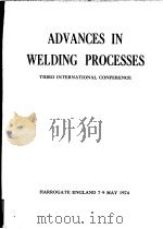 ADVANCES IN WELDING PROCESSES THIRD INTERNATIONAL CONFERENCE PDF电子版封面 J.C.NEEDHAM