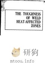 THE TOUGHNESS OF WELD HEAT-AFFECTED ZONES PDF电子版封面 R.E.DOLBY