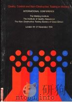 QUALITY CONTROL AND NON-DESTRUCTIVE TESTING IN WELDING LONDON-19-21 NOVEMBER 1974 VOLUME 1 PAPERS PDF电子版封面 J.G.YOUNG