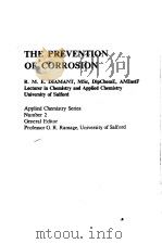 THE PREVENTION OF CORROSION     PDF电子版封面  0220668892  R.M.E.DIAMANT 