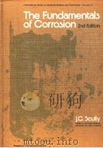 The Fundamentals of Corrosion 2nd Edition PDF电子版封面 J.C.Scully