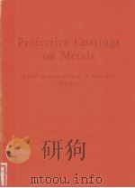 Protective Coatings on Metals Volume 1 Translated from Russian PDF电子版封面 Academician G.V.Samsonov