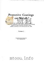 Protective Coatings on Metals Volume 3 Translated from Russian by Z.S.Michalewicz PDF电子版封面 Academician G.V.Samsonov