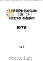 4th EUROPEAN SYMPOSIUM ON CORROSION INHIBITORS 1-75 VOL.2 PDF电子版封面