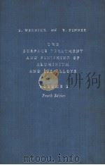 THE SURFACE TREATMENT AND FINISHING OF ALUMINIUM AND ITS ALLOYS VOLUME 2 Fourth Edition PDF电子版封面 S.WERNICK R.PINNER