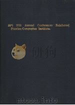 SPI 27TH ANNUAL CONFERENCE:REINFORCED PLASTICS/COMPOSITES INSTITUTE. PDF电子版封面
