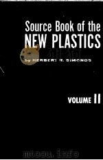 SOURCE BOOK OF THE NEW PLASTICS VOLUME Ⅱ PDF电子版封面 HERBERT R.SIMONDS