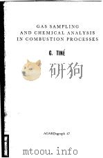 GAS SAMPLING AND CHEMICAL ANALYSIS IN COMBUSTION PROCESSES PDF电子版封面 G·TINE