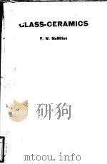 GLASS-CERAMICS     PDF电子版封面    P·W·MCMILLAN 