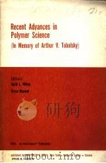 RECENT ADVANCES IN POLYMER SCIENCE PDF电子版封面 GARTH L.WILKES BRYCE MAXWELL