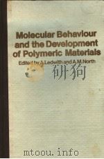 MOLECULAR BEHAVIOUR AND THE DEVELOPMENT OF POLYMERIC MATERIALS PDF电子版封面 A.LEDWITH AND A.M.NORTH