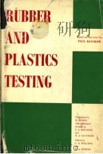 RUBBER AND PLASTICS TESTING PDF电子版封面 D.KERRY J.A.BRYDSON AND K.J.S