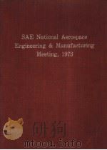 SAE NATIONAL AEROSPACE ENGINEERING & MANUFACTURING MEETING 1973 PDF电子版封面