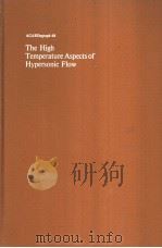 THE HIGH TEMPERATURE ASPECTS OF HYPERSONIC FLOW     PDF电子版封面    WILBUR C.NELSON 