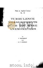 TURBULENCE MEASUREMENTS WITH HOT WIRE ANEMOMETERS PDF电子版封面 P.BRADSHAW
