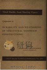 SYMPOSIUM ON DURABILITY AND WEATHERING OF STRUCTURAL SANDWICH CONSTRUCTIONS PDF电子版封面 U.S.PAT
