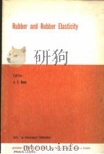 RUBBER AND RUBBER ELASTICITY PDF电子版封面 A.S.DUNN