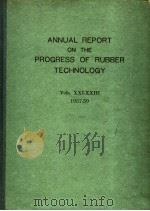 ANNUAL REPORT ON THE PROGRESS OF RUBBER TECHOLOGY VOLS.XXI-XXⅢ 1957-59 PDF电子版封面