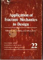 APPLICATION OF FRACTURE MECHANICS TO DESIGN PDF电子版封面 JOHN J.BURKE AND VOLKER WEISS