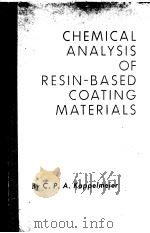 CHEMICAL ANALYSIS OF RESIN-BASED COATING MATERIALS PDF电子版封面 BY C.P.A.KAPPELMEIER
