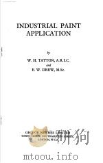 INDUSTRIAL PAINT APPLICATION PDF电子版封面 W.H.TATTON A.R.I.C. AND E.W.D