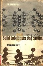 SOLID LUBRICANTS AND SURFACES PDF电子版封面 E.R.BRAITHWAITE