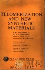 TELOMERIZATION AND NEW SYNTHETIC MATERIALS PDF电子版封面 R·KH FREIDLINA