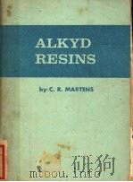 ALKYD RESINS PDF电子版封面 BY C·R·MARTENS