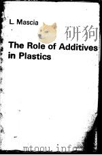THE ROLE OF ADDITIVES IN PLASTICS PDF电子版封面 L·MASCIA