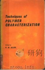 TECHNIQUES OF POLYMER CHARACTERIZATION PDF电子版封面 P·W·ALLEN