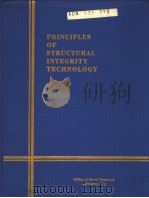 PRINCIPLES OF STRUCTURAL INTEGRITY TECHNOLOGY     PDF电子版封面     