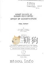 IMPACT DAMAGE IN CARBON COMPOSITES:EFFECT OF MICROSTRUCTUER FINAL REPORT     PDF电子版封面    A.G.EVANS  M.METCALF W.F.ADLER 