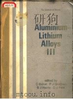 ALUMINIUM-LITHIUM ALLOYS Ⅲ PDF电子版封面 0904357805 C BAKER P J GREGSON S J HARR