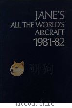 JANE‘S ALL THE WORLD‘S AIRCRAFT 1981-82 PDF电子版封面