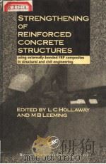 STRENGTHENING OF REINFORCED CONCRETE STRUCTURES PDF电子版封面 1855733781 L C HOLLAWAY M B LEEMING