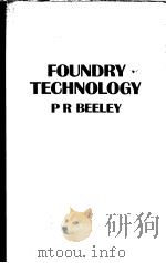 FOUNDRY TECHNOLOGY PDF电子版封面 0408703482 P.R.BEELEY