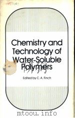 CHEMISTRY AND TECHNOLOGY OF WATER-SOLUBLE POLYMERS PDF电子版封面 0306412519 C.A.FINCH