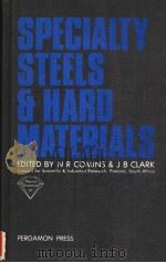 SPECIALTY STEELS AND HARD MATERIALS PDF电子版封面 EDLTED BY NRCOMINS AND JBCLRK