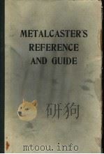 METALCASTER‘S REFERENCE AND GUIDE PDF电子版封面 EZRA L·LOTZIN