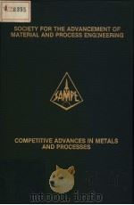 COMPETITIVE ADVANCES IN METALS AND PROCESSES VOLUME 1 PDF电子版封面 0938994395