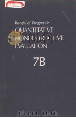 REVIEW OF PROGRESS IN QUANTITATIVE NONDESTRUCTIVE EVALUATION VOLUME 7B PDF电子版封面 0306428377 DONALD O.THOMPSON DALE E.CHIM