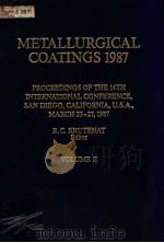 METALLURGICAL COATINGS 1987 VOLUME Ⅱ PDF电子版封面 1851661794 R.C.KRUTENAT