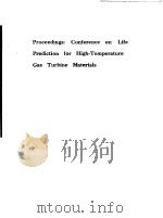 PROCEEDINGS:CONFERENCE ON LIFE PREDICTION FOR HIGH-TEMPERATURE GAS TURBINE MATERIALS PDF电子版封面 V.WEISS AND W.T.BAKKER