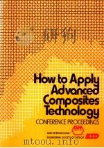 HOW TO APPLY ADVANCED COMPOSITES TECHNOLOGY PDF电子版封面 0871703475