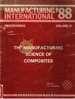 THE MANUFACTURING SCIENCE OF COMPSOSTES VOLUME IV PDF电子版封面 T·G·GUTOWSKI