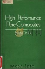 HIGH-PERFORMANCE FIBRE COMPOSITES PDF电子版封面 0125064454 J.G.MORLEY