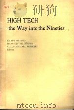 HIGH TECH-THE WAY INTO THE NINETIES PDF电子版封面 0444426485 KLAUS BRUNSCH HANS-DIETER GOL