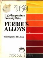 HIGH-TEMPERATURE PROPERTY DATA:FERROUS ALLOYS PDF电子版封面 0871702436 M.F.ROTHMAN