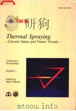 THERMAL SPRAYING CURRENT STATUS AND FUTURE TRENDS VOLUME 1 PDF电子版封面 AKIRA OHMORI
